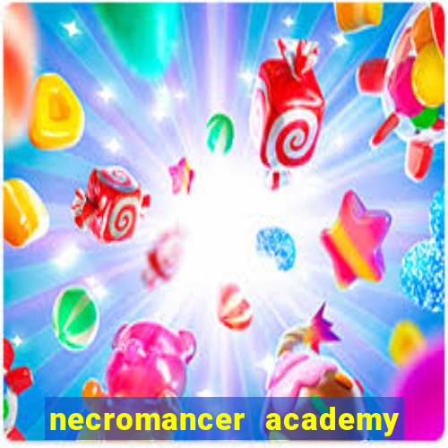 necromancer academy and the genius summoner 52